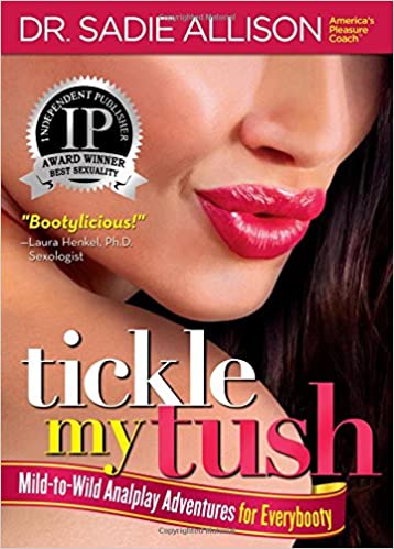 Tickle My Tush By Dr. Sadie Allison 9780970661142